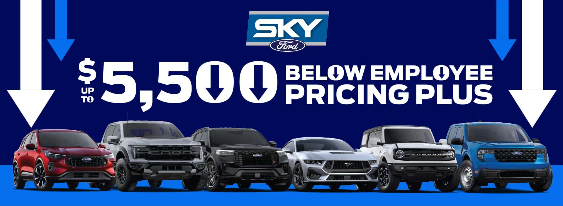 Upto $5,500 Below Employee Pricing Plus at Sky Automall Ford in Center Point 
